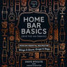 HOME BAR BASICS (and not - so - basics) Book - Tipsy Cocktail Supply Co.